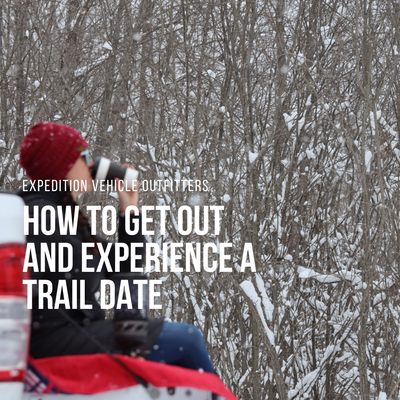How to Get Out and Experience a Trail Date