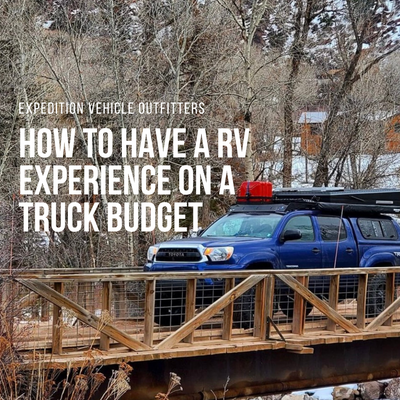 How to have a RV Experience on a Truck Budget