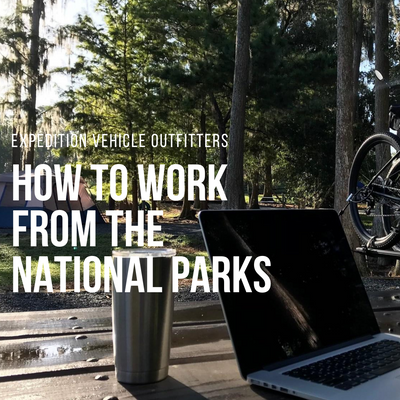 How to Work from the National Parks